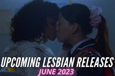 Upcoming Lesbian Movies and TV Shows // June 2023