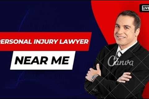 Personal injury lawyer Near Me | Personal Injury Attorney | Best Personal Injury Lawyer Near Me