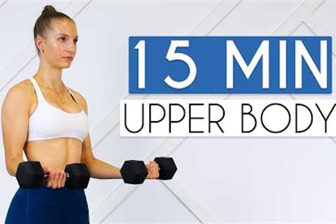 FULL UPPER BODY WORKOUT (15 min At Home with Dumbbells)