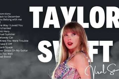 Taylor Swift Song - Playlist
