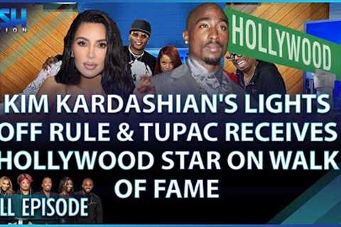 Kim Kardashian Lights Off Rule &amp; Tupac Receives Hollywood Star Walk of Fame! Episode 200 -..
