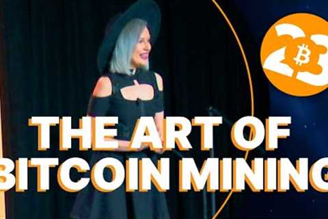 The Art of Mining Bitcoin - Bitcoin 2023