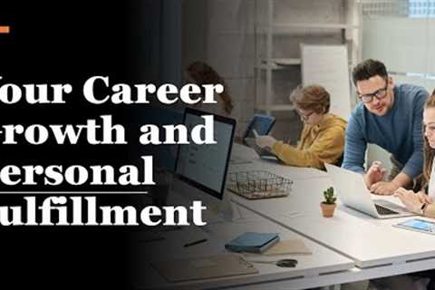 The Importance of Professional Development in Career Growth and Personal Fulfillment.