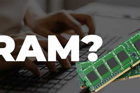 What is RAM? Unleashing the Power of Your Computer's Memory