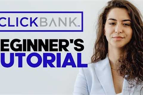 How to Use ClickBank: A Comprehensive Guide to Affiliate Marketing and Digital Product Promotion