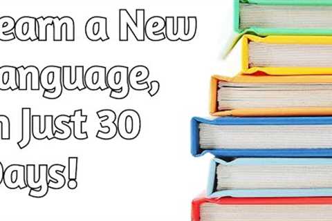 Gone Polyglot: How to Learn a New Language in Just One Month