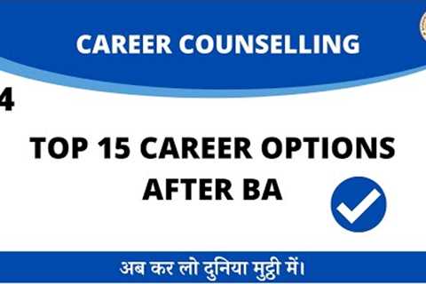 Top 15 Career Options after BA I Career Counselling #4 I SOL Updates