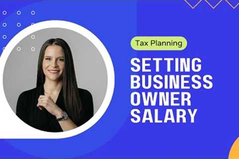 Setting Business Owner Salary