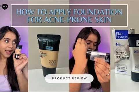 How to Apply Makeup on Acne Prone Skin? | Foundations For Acne Prone Skin #makeupproductsreview