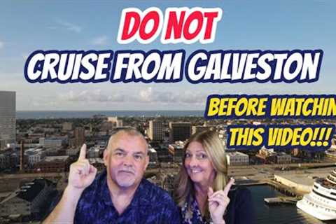 GALVESTON CRUISE PORT GUIDE | What you need to know when CRUISING from Galveston, Texas.