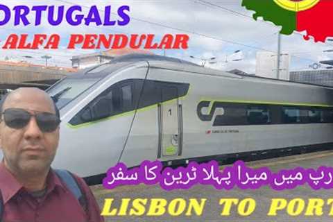 Portugal Ki High Speed Train | Lisbon To Porto | Travel Vlog | Traveller Attiq |