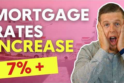 Mortgage Interest Rates Increase in 2023!
