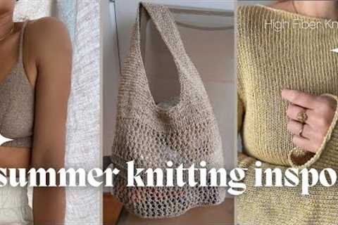 Summer Knitting Inspiration 2023: Vision Boards, Knitting Patterns, Yarns &amp; Tips for..