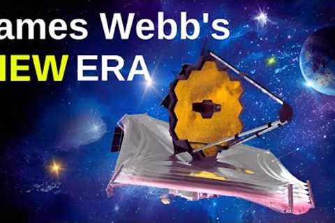 James Webb Space Telescope Opened a New Era of Astronomy
