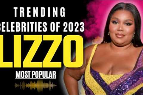 Lizzo | Celebrity News | Trending Celebrities Of 2023