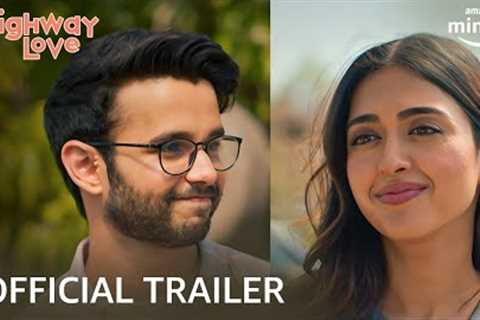 Highway Love 🚗💕| Official Trailer 2023 | ft. Ritvik Sahore &amp; Gayatri Bhardwaj | Amazon miniTV