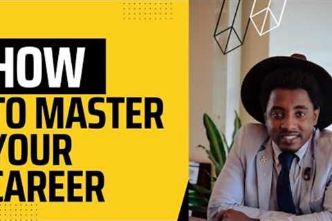 Mastering Your Career: How to Become a Valuable Professional in Any Field
