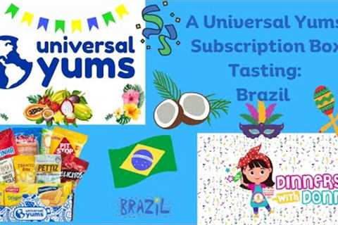 A Universal Yums Subscription Box Tasting: Brazil