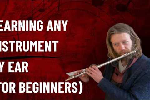 Learn to play music by Ear (For Beginners)