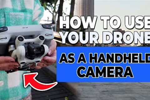 How To Use Your Drone As A Handheld Camera - Useful Trick For ANY Drone!