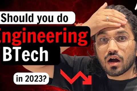Should you do Engineering in 2023?  Career options after BTech