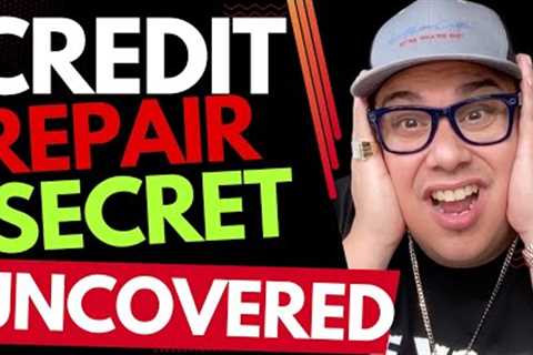 Credit Repair Secret Revealed! Credit Repair GONE!