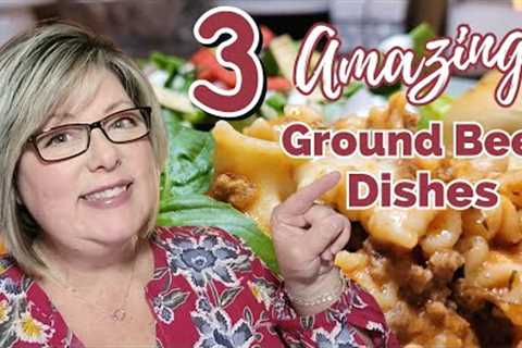 3 AMAZING Ground Beef Dishes You Will Make Again and Again | Quick and Easy Dinners Anyone Can Make