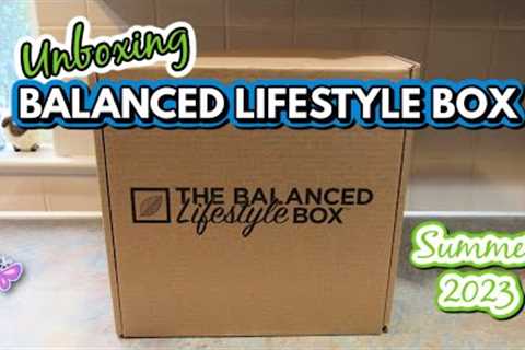 Unboxing the Summer 2023 BALANCED LIFESTYLE BOX!