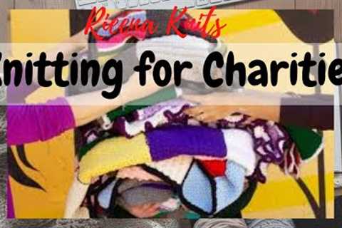 Knitting for Charities / Different Options