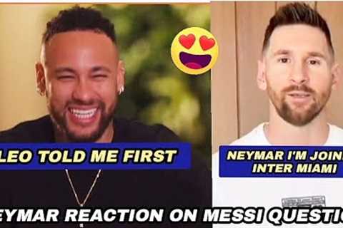 Neymar Funny reaction on Lionel Messi to Inter Miami as Neymar said I knew before Anyone else