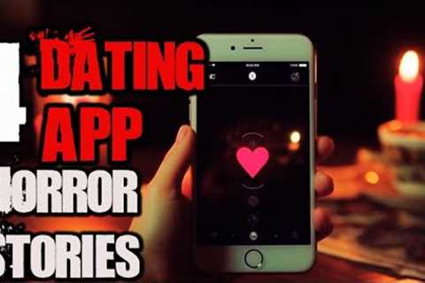 4 Creepy Dating App Horror Stories