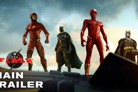 THE FLASH – Main Trailer (2023) Ben Affleck, Michael Keaton, Ezra Miller Movie | Warner Bros (New)
