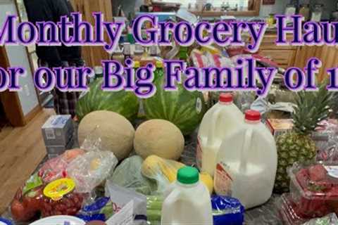 MONTHLY GROCERY HAUL FOR OUR FAMiLY OF 10 😉