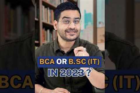💥BCA Or B.Sc IT in 2023? B.Sc Information Technology Vs BCA! #shorts #youtubeshorts #bca #bscIT