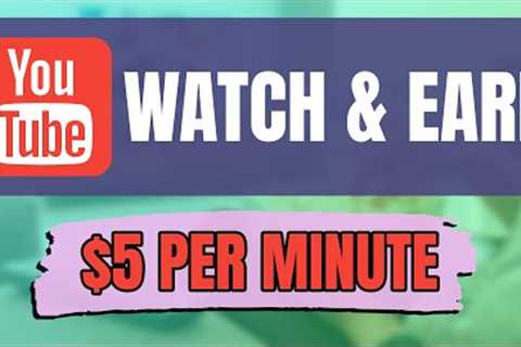 Make $5 Per Minute By Watching YouTube Videos! | Make Money Online 2023