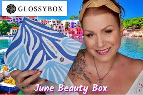 UNBOXING GLOSSYBOX JUNE 2023 BEAUTY SUBSCRIPTION BOX