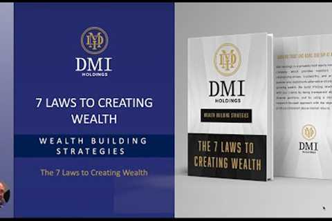 INVESTMENT TRAINING &amp; EDUCATION: Session 2 - 7 Laws to Creating Wealth - Wealth Building..