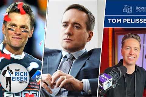 NFL Network’s Tom Pelissero Lists the All-Time Greatest “Toms” | The Rich Eisen Show