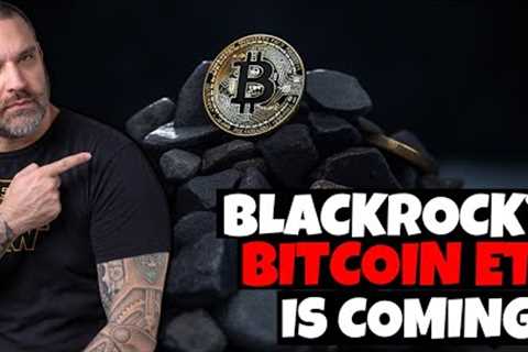 A Game-Changing Bitcoin ETF by Blackrock?