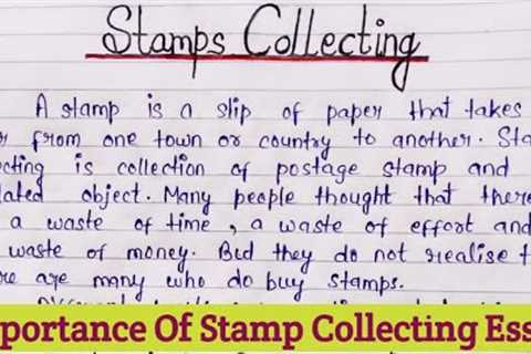Stamps Collecting Essay In English | Stamps Collecting Paragraph | Stamps Collecting My Hobby Essay
