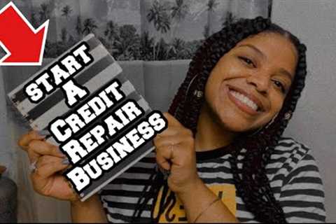 HOW TO START A CREDIT REPAIR BUSINESS Part 1 ‼️ | BEGINNER FRIENDLY | LifeWithMC