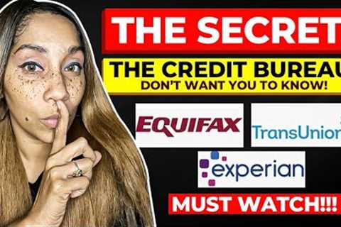 🤫The Secrets The Credit Bureaus DON’T WANT YOU TO KNOW! Must Watch!