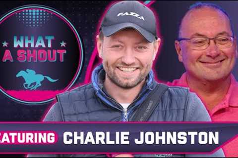 He was the best stayer in the WORLD | Charlie Johnston | Horse Racing Tips | What A Shout