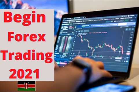 HOW TO START FOREX TRADING IMMEDIATELY | Forex Trading in Kenya