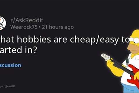 r/AskReddit ► Cheap and easy hobbies to start