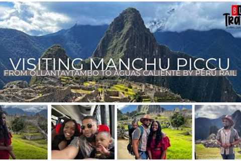 Visiting Manchu Piccu on the Peru Rail