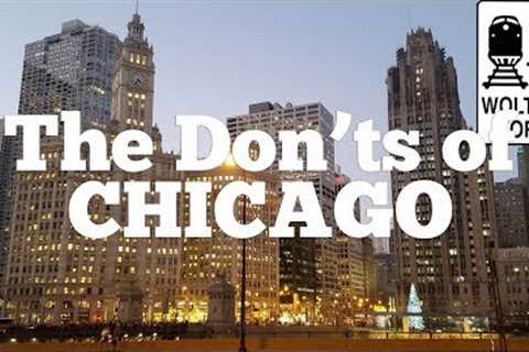 Visit Chicago - The DON'Ts of Visiting Chicago