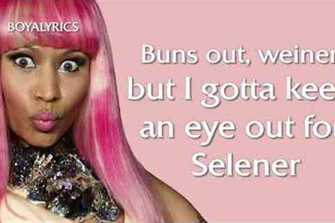 Nicki Minaj - Beauty and a Beat [Verse - Lyrics] (but i gotta keep an eye out for selener)