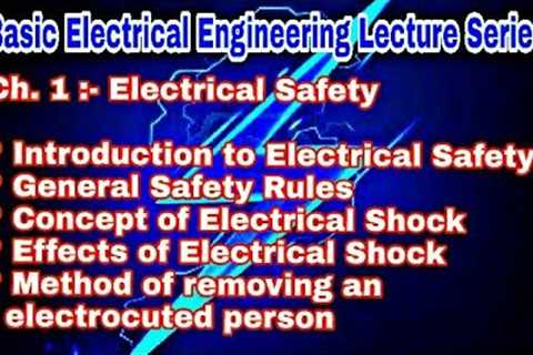 2)Ch.1 Electrical Safety, Concept of Electrical Shock , General Safety Rules