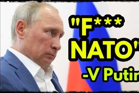 BREAKING! PUTIN SAYS F*** NATO WILL ATTACK AIRBASES , GERMANY TO GET NUKES! 3 WEEKS TO VILNIUS!